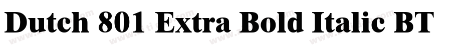 Dutch 801 Extra Bold Italic BT字体转换